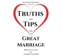 Truths and Tips for a Great Marriage