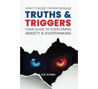 Truths & Triggers: Your Guide to Overcoming Anxiety and Overthinking Now