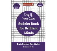 Try If You Can - Sudoku Book for Brilliant Minds - Brain Puzzle for Adults