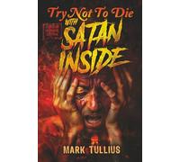 Try Not to Die: With Satan Inside: An Extreme Interactive Adventure: 21