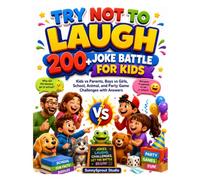 TRY NOT TO LAUGH 200+ JOKE BATTLE FOR KIDS: Kids vs Parents, Boys vs Girls, School, Animal, and Party Game Challenges with Answers (TRY NOT TO LAUGH CHALLENGE)