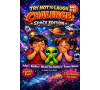 Try Not to Laugh Challenge: Space Edition for Kids Ages 8-12: Jokes, Riddles, Would-You-Rathers and Power Moves for Family Fun (Giggle Grove Laugh Challenge Series)