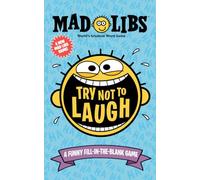 Try Not to Laugh Mad Libs: A Funny Fill-in-the-Blank Game