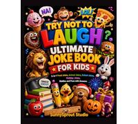 Try Not to Laugh Ultimate Joke Book for Kids: 5-in-1 Food Jokes, Animal Jokes, School Jokes, Holiday Jokes, Riddles and Puns with Answers (TRY NOT TO LAUGH CHALLENGE)