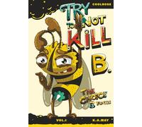 Try to not kill B.: An Illustrated Choose Your Path Adventure. Pain or peace - The choice is yours.