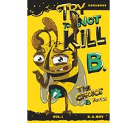 Try to not kill B.: An Illustrated Choose Your Path Adventure. Pain or peace - The choice is yours. (Little B.)