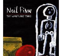 Try Whistling This by Neil Finn
