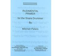 TRY1067 - Rudimental Primer for the Snare Drummer by Mitchell Peters (1990-01-01)