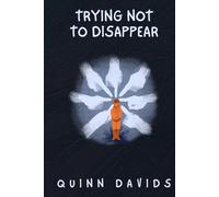 Trying Not To Disappear (The Shadows and Sunshine Chronicles)