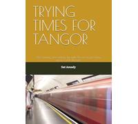 TRYING TIMES FOR TANGOR: 21st Century' best-selling Juvenile Novel on grooming great world changer