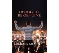 Trying to be genuine