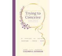 Trying to Conceive | TTC log book | A Fertility, Ovulation & Cycle-Tracking Journal