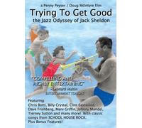 TRYING TO GET GOOD - the Jazz Odyssey of Jack Sheldon