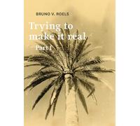Trying To Make It Real Part 1 & 2: Bruno V. Roels