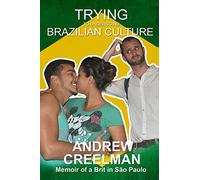 Trying To Understand Brazilian Culture: Memoir of a Brit in São Paulo