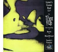 Trypt Up, the - Love S Gone Bad [Vinilo]