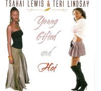 Tsahai Lewis & Teri Lindsay - Young Gifted & Hot [Import]