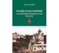 Tsars sans empire: Les Romanov en exil, 1919-1992