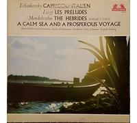 Tschaikowsky, Liszt, Mendelssohn - Capriccio Italien / Les Preludes / The Hebrides / A Calm Sea And A Prosperous Voyage - Pyotr Ilyich Tchaikovsky, Franz Liszt, Felix Mendelssohn-Bartholdy, Münchner Philharmoniker, Berliner Philharmoniker Berlin Philharmonic Orchestra Fritz Lehmann, Leopold Ludwig LP