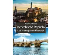 Tschechische Republik: Das Wichtigste im Überblick