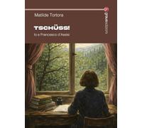 Tschüss! Io e Francesco d'Assisi (Tracce)