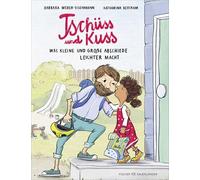 Tschüss und Kuss: Was kleine und große Abschiede etwas leichter macht | Stärkendes Sachbilderbuch ab 4 Jahren ¿ Mit kindgerechten Hilfestellungen zu Abschieden und Übergängen