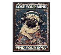 TSEZLOJH Letrero de metal con texto en inglés "DJ Lose Your Mind Find Your Soul Metal Tin Dog Sign Metal Tin Sign Home Bar Wall Decor 30.5x40.6 cm Metal Framed Tin Painting