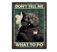 TSEZLOJH Letrero retro de estaño con diseño de gato negro con texto en inglés "Don't Tell Me What to Do para sala de estar, dormitorio y oficina, hogar, cocina, 40,6 x 30,5 cm, marco de metal
