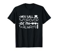 Tshirt You Will Forever be my Always, Faith Love God Camiseta