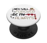 Tshirt You Will Forever be my Always, Faith Love God PopSockets PopGrip Adhesivo