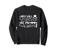 Tshirt You Will Forever be my Always, Faith Love God Sudadera