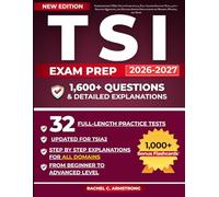 TSI Exam Prep 2026-2027: Comprehensive TSIA2 Study Guide with 32 Full-Length Practice Tests, 1,600+ Practice Questions, and Detailed Answer Explanations for Reading, Writing, and Math
