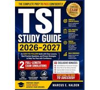 TSI Study Guide 2026-2027: An Easy-to-Follow Guide with Clear Lessons, Real Practice Questions, and Proven Strategies to Help You Pass with Confidence