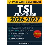 TSI Study Guide 2026-2027: Complete Review with 2500+ Practice Questions, 21 Full-Length Exams, and Clear Explanations to ACE Your Exam