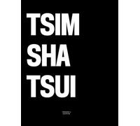 Tsim Sha Tsui: The Coffee Table Book