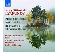 Tsintsabadze - Serguei Lyapunov : Concertos pour piano n° 1 et n° 2 - Rapsodie sur des thèmes ukrainiens