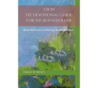 Tsion: The Devotional Guide For The Householder: When His GRACE Is Sufficient, You Do The Rest!