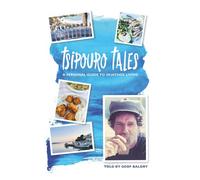 Tsipouro Tales: A personal guide to Skiathos living. (Life on a Greek Island)