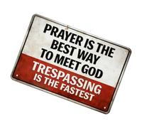 Tsophreniq Placa metálica de hierro con texto en inglés "Iron Not Trespassing Prayer Is the Best Way to Meet God", para uso en exteriores, con revestimiento a prueba de óxido, placas prohibidas