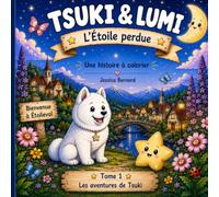 Tsuki & Lumi - L'Étoile Perdue: Un livre de coloriage rempli de magie et d'amitié