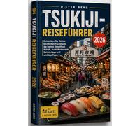 Tsukiji-Reiseführer 2026: Entdecken Sie Tokios berühmten Fischmarkt, die besten Streetfood-Stände, Sushi-Restaurants, Geheimtipps und wichtige Tipps.