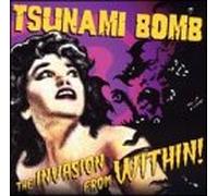 Tsunami Bomb - Invasion From Within