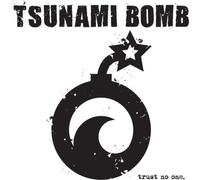 Tsunami Bomb - Trust No One [Vinilo]