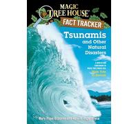 Tsunamis and Other Natural Disasters: A Nonfiction Companion to Magic Tree House #28: High Tide in Hawaii: 15 (Magic Tree House (R) Fact Tracker)