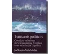 Tsunamis Politicos: Consejos Y Reflexiones Para Empresarios Y Dir Ecti