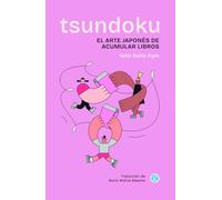 Tsundoku: El arte japonés de acumular libros (NO FICCION)