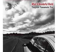 Tsuyoshi Yamamoto Trio - What A Wonderful World [Vinilo]