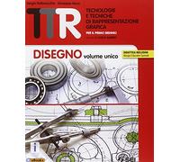 TTR. Tecnologie e tecniche di rappresentazione grafica. Disegno volume unico-Materiali misura sicurezza-Schede di disegno unico. Per le Scuole superiori