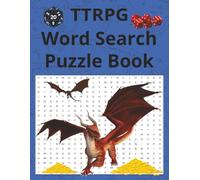 TTRPG Word Search Puzzle Book: Word Searches with Easy to Read Print about Table Top Roleplaying Games | 8x11in, 110 Pages | 50+ Puzzles | Great For All Occasions.