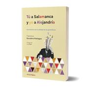 Tú a Salamanca y yo a Alejandría: Una historia de la utilidad de las gramáticas (TINTA ROJA)